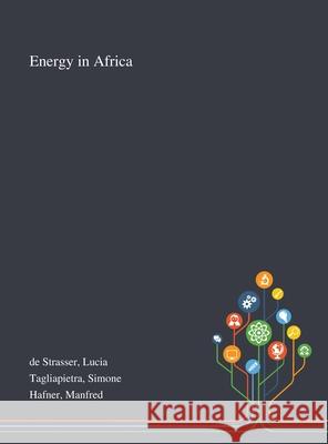 Energy in Africa Lucia d Simone Tagliapietra Manfred Hafner 9781013270857