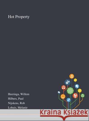 Hot Property Willem Heeringa, Paul Hilbers, Rob Nijskens 9781013275432 Saint Philip Street Press