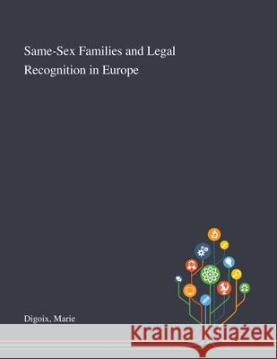 Same-Sex Families and Legal Recognition in Europe Marie Digoix 9781013277023 Saint Philip Street Press