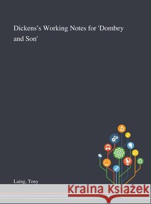 Dickens's Working Notes for 'Dombey and Son' Tony Laing 9781013288494