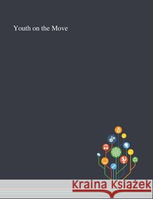 Youth on the Move Lisbeth Lundah Kristiina Brunila 9781013295126