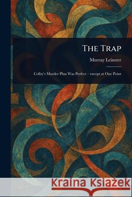 The Trap Murray Leinster 9781025235073 Anson Street Press