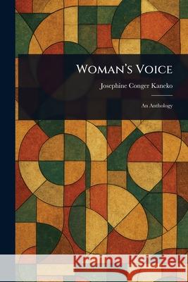 Woman's Voice Josephine Conger Kaneko 9781025237596 Anson Street Press