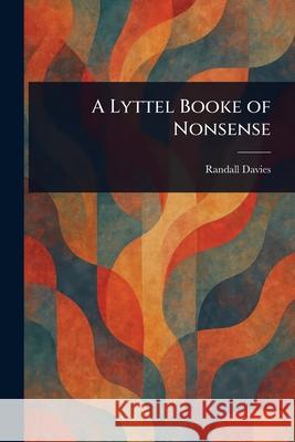 A Lyttel Booke of Nonsense Randall Davies 9781025239033 Anson Street Press