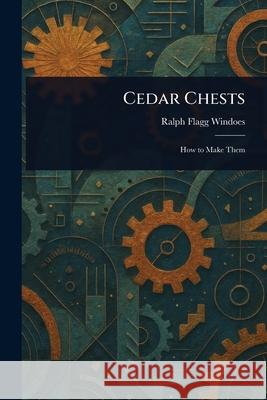 Cedar Chests Ralph Flagg Windoes 9781025239613 Anson Street Press