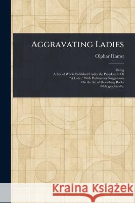 Aggravating Ladies Olphar Hamst 9781025241685 Anson Street Press