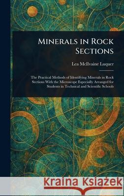 Minerals in Rock Sections Lea McIlvaine Luquer 9781025242996 Anson Street Press