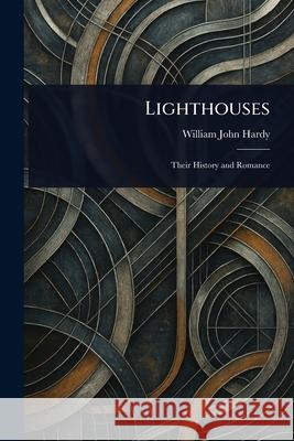 Lighthouses William John Hardy 9781025243337