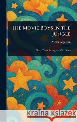 The Movie Boys in the Jungle Victor Appleton 9781025248547 Anson Street Press