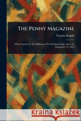 The Penny Magazine Charles Knight 9781025252315 Anson Street Press