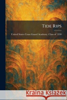 Tide Rips United States Coast Guard Academy CL 9781025257419