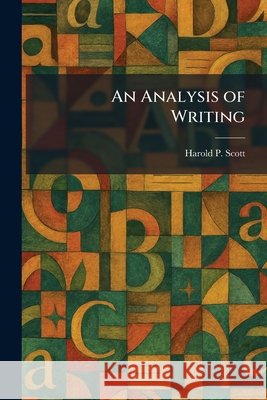 An Analysis of Writing Harold P. Scott 9781025276427