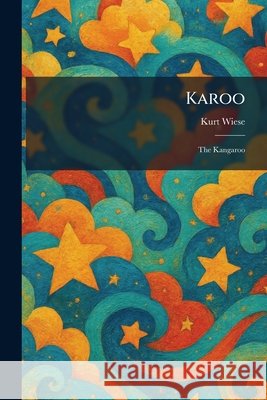 Karoo: The Kangaroo Kurt Wiese 9781025475707