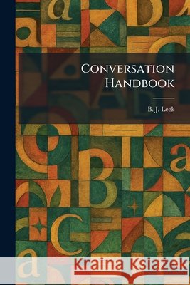 Conversation Handbook B. J. Leek 9781025478470