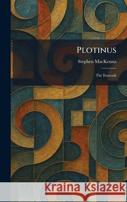 Plotinus: The Enneads MacKenna, Stephen 9781025486857