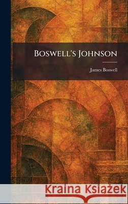 Boswell's Johnson Boswell, James 9781025496603 Tradd Street Press