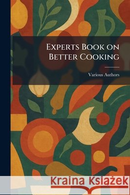 Experts Book on Better Cooking Corning Glass Works 9781025515618