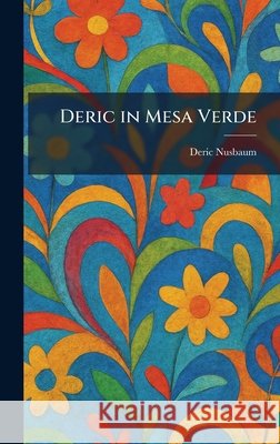 Deric in Mesa Verde Nusbaum, Deric 9781025594194 Tradd Street Press