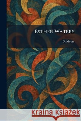 Esther Waters Moore, G. 9781025641294 Tradd Street Press