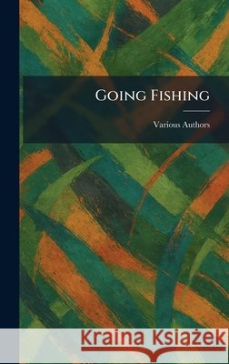 Going Fishing Various                                  9781025682570 Tradd Street Press