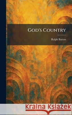 God's Country Ralph Barton 9781025683577