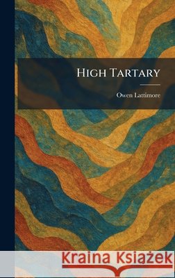 High Tartary Lattimore, Owen 9781025706450
