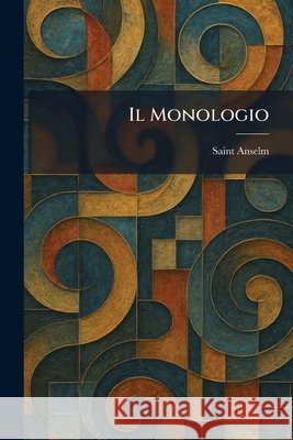 Il Monologio Anselm, Saint Archbishop of Canterbury 9781025735870 Tradd Street Press