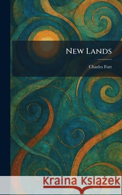 New Lands Fort, Charles 9781025862392 Tradd Street Press