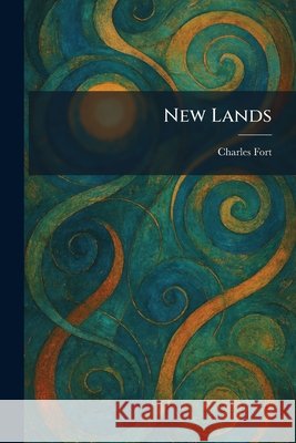 New Lands Fort, Charles 9781025865898 Tradd Street Press