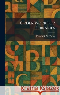 Order Work for Libraries Drury, Francis K. W. 9781025880280 Tradd Street Press