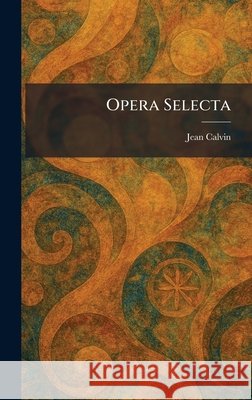 Opera Selecta Calvin, Jean 9781025880921