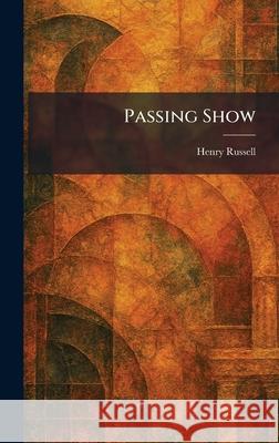 Passing Show Henry Russell 9781025893853 Tradd Street Press