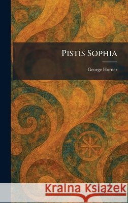 Pistis Sophia George Horner 9781025904993