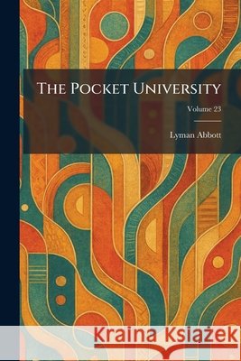 The Pocket University Lyman Abbott 9781025911199