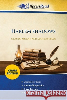 Harlem Shadows (Cram Edition) Claude McKay Max Eastman 9781026143636