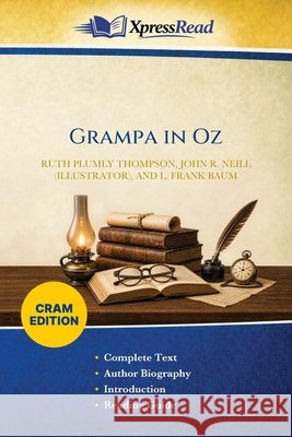 Grampa in Oz (Cram Edition) Ruth Plumly Thompson John R. (John Rea) Neill L. Frank Baum 9781026223468 Xpresspress