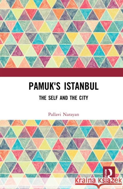 Pamuk's Istanbul Pallavi Narayan 9781032000206