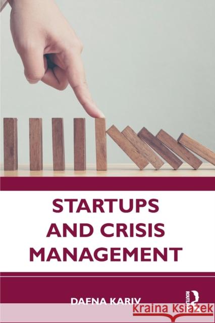 Startups and Crisis Management Dafna Kariv 9781032001043