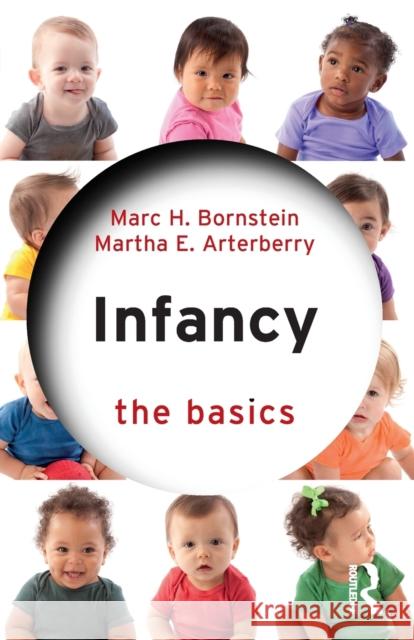 Infancy: The Basics Marc H. Bornstein Martha E. Arterberry 9781032001159 Taylor & Francis Ltd