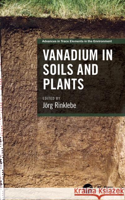 Vanadium in Soils and Plants J Rinklebe 9781032002293 CRC Press