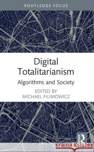 Digital Totalitarianism  9781032002439 Taylor & Francis Ltd