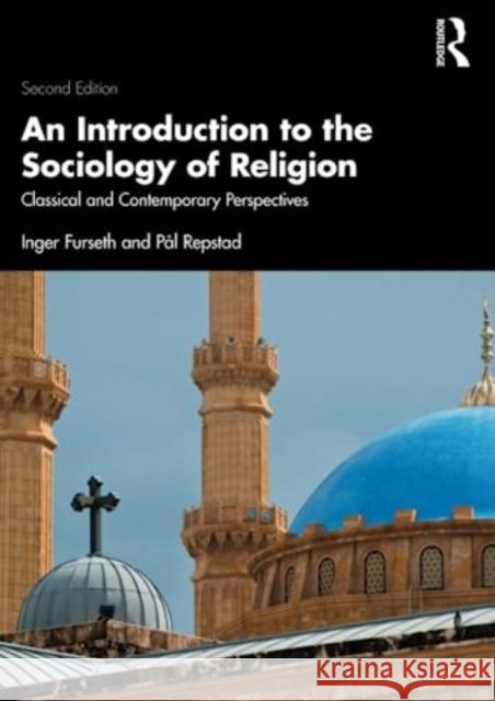 An Introduction to the Sociology of Religion Pal Repstad 9781032002590