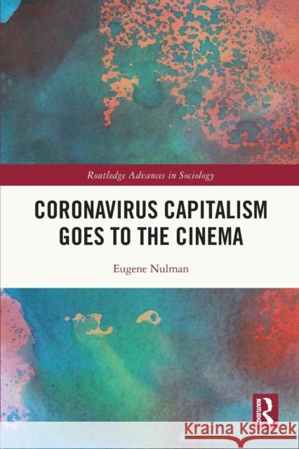 Coronavirus Capitalism Goes to the Cinema Eugene Nulman 9781032002774