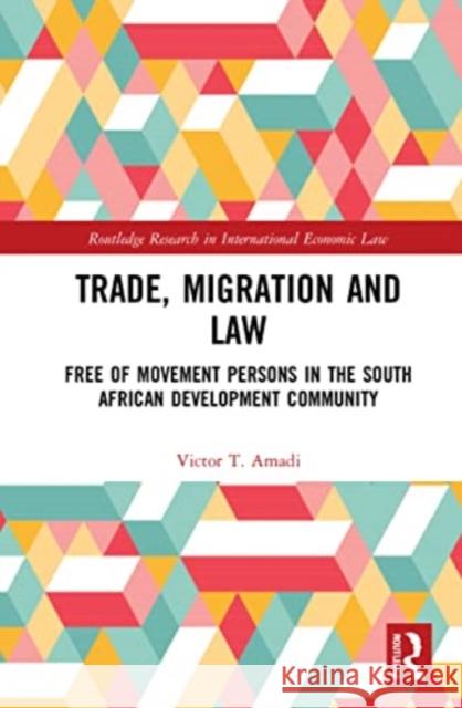 Trade, Migration and Law Victor T. Amadi 9781032002798 Taylor & Francis Ltd