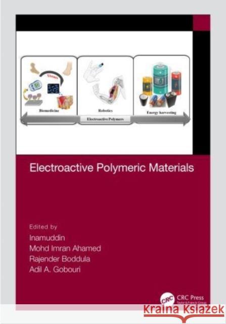 Electroactive Polymeric Materials Inamuddin                                Mohd Imran Ahamed Rajender Boddula 9781032002842 CRC Press