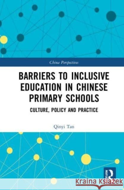 Barriers to Inclusive Education in Chinese Primary Schools Qinyi Tan 9781032003221 Taylor & Francis Ltd