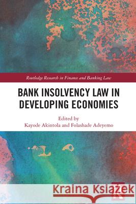 Bank Insolvency Law in Developing Economies  9781032003979 Taylor & Francis Ltd