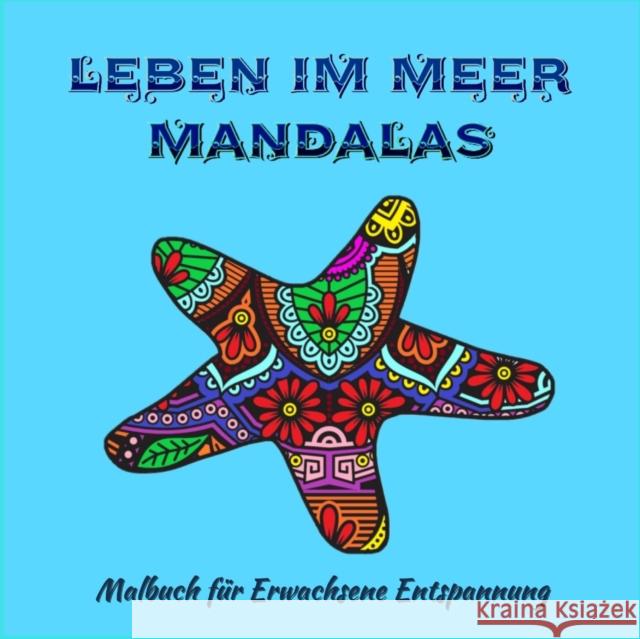 Leben im Meer Mandalas - Malbuch f Silvi Moon 9781032004006 Silvie Moon