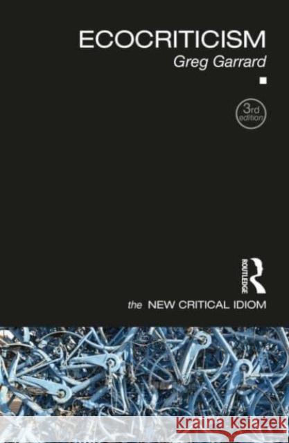 Ecocriticism Greg Garrard 9781032004051 Routledge