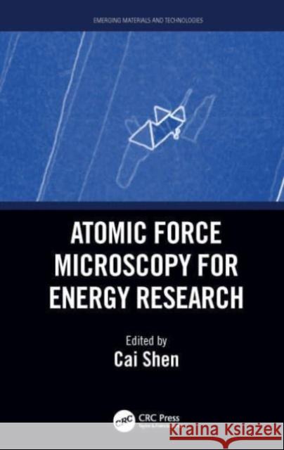 Atomic Force Microscopy for Energy Research Cai Shen 9781032004112